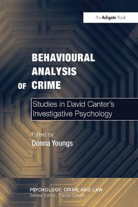 Cover image for Behavioural Analysis of Crime: Studies in David Canter's Investigative Psychology