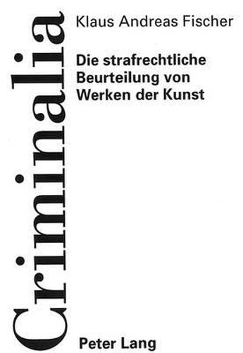 Cover image for Die Strafrechtliche Beurteilung Von Werken Der Kunst