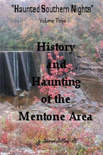 Cover image for Haunted Southern Nights, Volume 3, History and Haunting of the Mentone Area