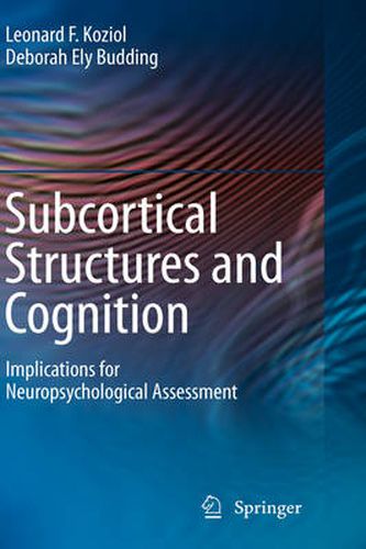 Cover image for Subcortical Structures and Cognition: Implications for Neuropsychological Assessment