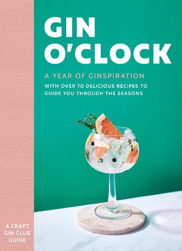 Cover image for Gin O'clock: A Year of Ginspiration