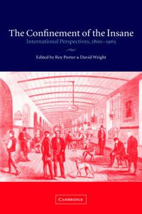 Cover image for The Confinement of the Insane: International Perspectives, 1800-1965