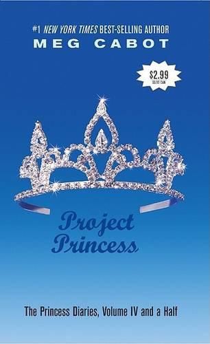 Cover image for The Princess Diaries, Volume IV and a Half: Project Princess