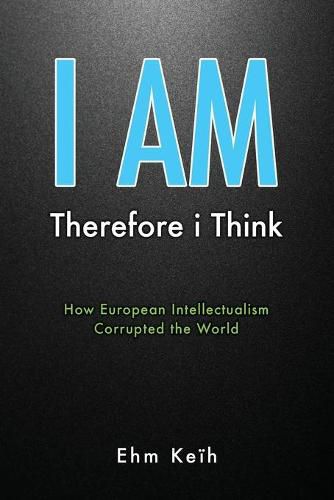 Cover image for I Am: Therefore i Think