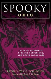 Cover image for Spooky Ohio: Tales Of Hauntings, Strange Happenings, And Other Local Lore