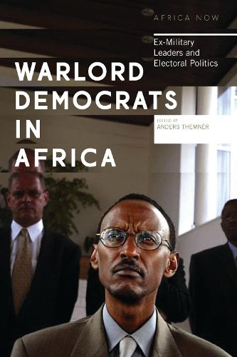 Cover image for Warlord Democrats in Africa: Ex-Military Leaders and Electoral Politics
