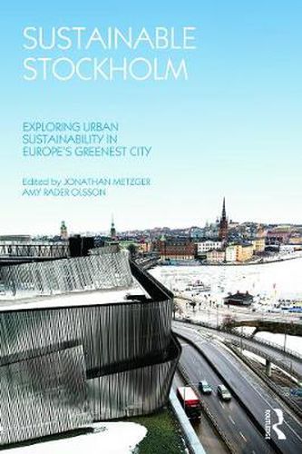 Cover image for Sustainable Stockholm: Exploring Urban Sustainability in Europe's Greenest City