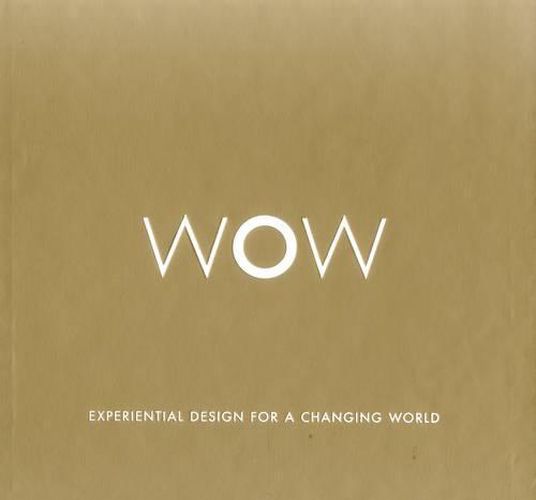 Wow: Experiential Design for a Changing World