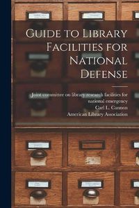 Cover image for Guide to Library Facilities for National Defense