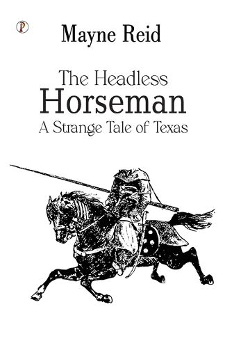Cover image for The Headless Horseman: A Strange Tale of Texas (Edition1st)