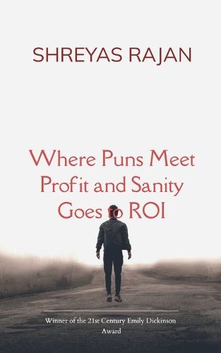Cover image for Where Puns Meet Profit and Sanity Goes to ROI (Edition1st)