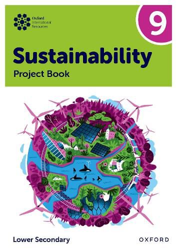 Oxford International Sustainability: Project Book 9 (Lower Secondary)