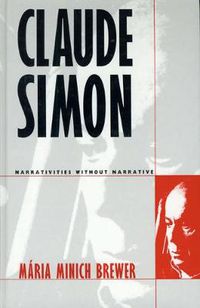 Cover image for Claude Simon: Narrativities without Narrative