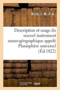 Cover image for Description Et Usage Du Nouvel Instrument Urano-Geographique Appele Planisphere Universel