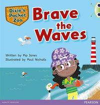 Cover image for Bug Club Independent Fiction Year 1 Green A Dixie's Pocket Zoo: Brave the Waves