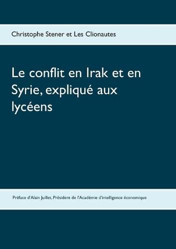 Cover image for Le conflit en Irak et en Syrie, explique aux lyceens