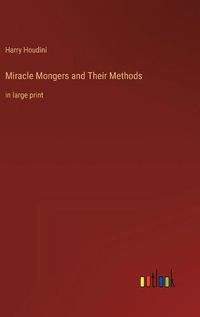 Cover image for Miracle Mongers and Their Methods