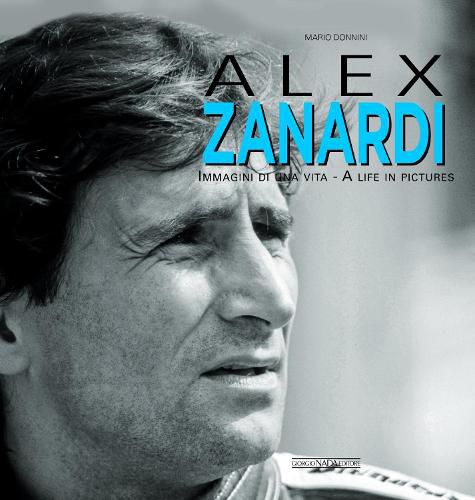 Cover image for Alex Zenardi: Immagini Di Una Vita/A Life in Pictures