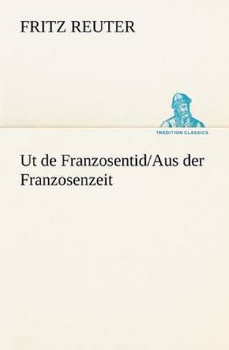 Cover image for UT de Franzosentid/Aus Der Franzosenzeit
