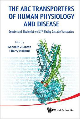 Cover image for Abc Transporters Of Human Physiology And Disease, The: Genetics And Biochemistry Of Atp Binding Cassette Transporters