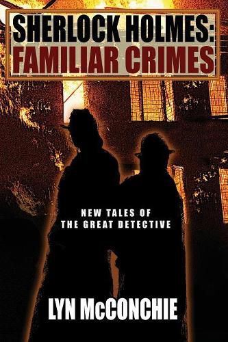 Sherlock Holmes: Familiar Crimes: New Tales of the Great Detective