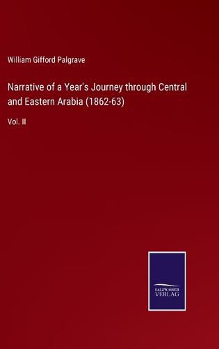 Cover image for Narrative of a Year's Journey through Central and Eastern Arabia (1862-63): Vol. II