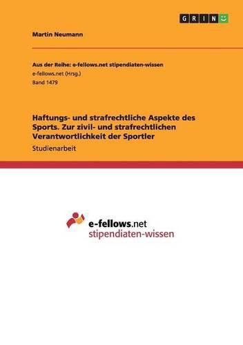 Cover image for Haftungs- und strafrechtliche Aspekte des Sports. Zur zivil- und strafrechtlichen Verantwortlichkeit der Sportler