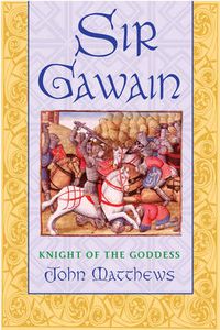 Cover image for Sir Gawain: Knight of the Goddess