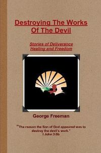 Cover image for Destroying The Works Of The Devil