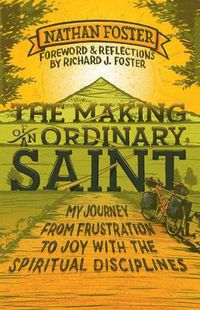 Cover image for The Making of an Ordinary Saint: My journey from frustration to joy with the spiritual disciplines