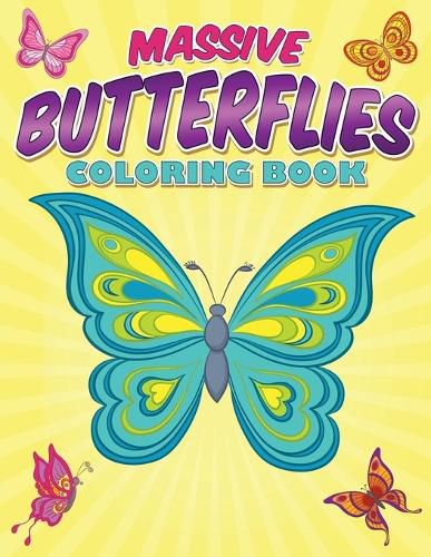 Cover image for Massive Butterflies Coloring Book: With Over 70 Coloring Pages Of Beautiful Butterflies