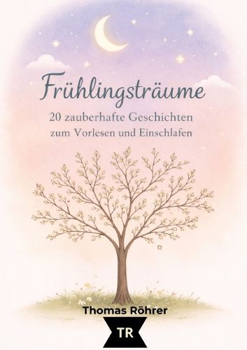 Cover image for Fruehlingstraeume - Gute-Nacht-Geschichten fuer Kinder ab 3 Jahren