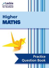 Cover image for Higher Maths: Practise and Learn Sqa Exam Topics