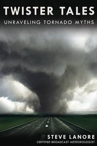 Cover image for Twister Tales: Unraveling Tornado Myths