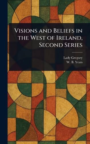 Cover image for Visions and Beliefs in the West of Ireland, Second Series