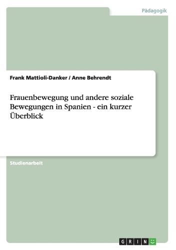 Frauenbewegung und andere soziale Bewegungen in Spanien - ein kurzer UEberblick