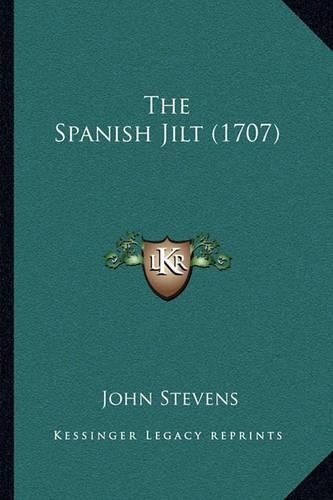 The Spanish Jilt (1707)