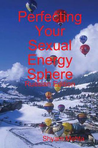 Perfecting Your Sexual Energy Sphere: Russian Edition