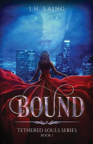 Bound: Tethered Souls Series