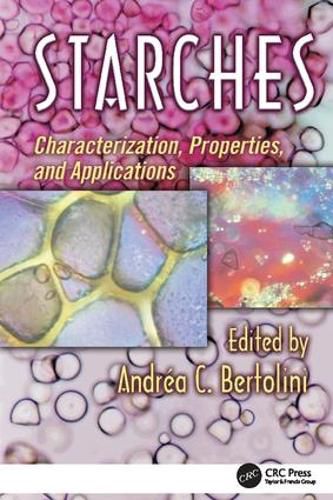 Cover image for Starches: Characterization, Properties, and Applications