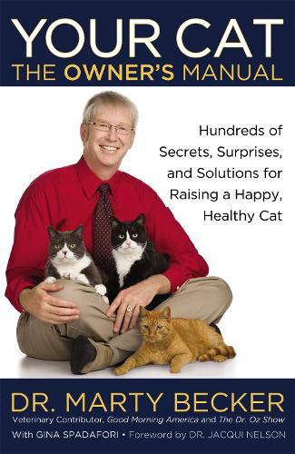 Cover image for Your Cat: The Owner's Manual: Hundreds of Secrets, Surprises, and Solutions for Raising a Happy, Healthy Cat