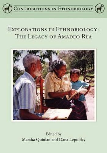 Cover image for Explorations in Ethnobiology: The Legacy of Amadeo Rea