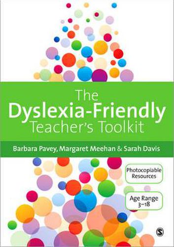 Cover image for The Dyslexia-Friendly Teacher's Toolkit: Strategies for Teaching Students 3-18