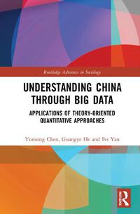 Cover image for Understanding China through Big Data: Applications of Theory-oriented Quantitative Approaches