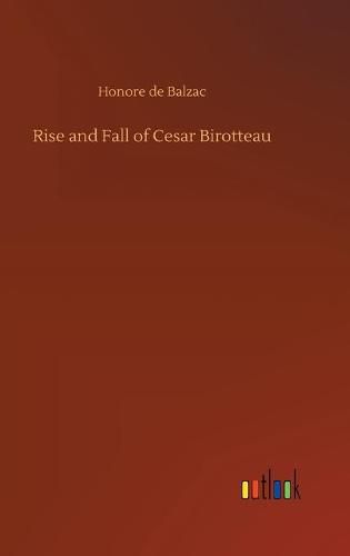 Cover image for Rise and Fall of Cesar Birotteau