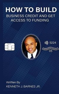 Cover image for How to Build Business Credit and Get Access to Funding