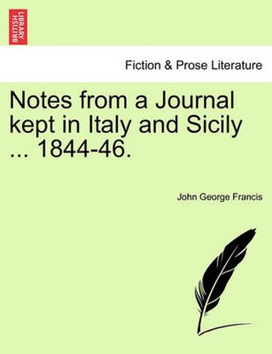 Cover image for Notes from a Journal Kept in Italy and Sicily ... 1844-46.