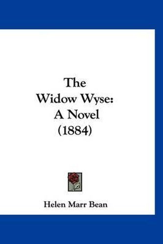 Cover image for The Widow Wyse: A Novel (1884)