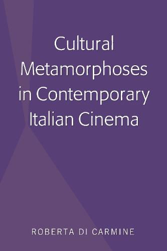 Cover image for Cultural Metamorphoses in Contemporary Italian Cinema