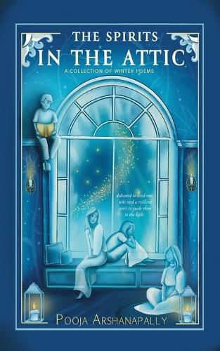Cover image for The Spirits in the Attic (A Collection of Winter Poetry)